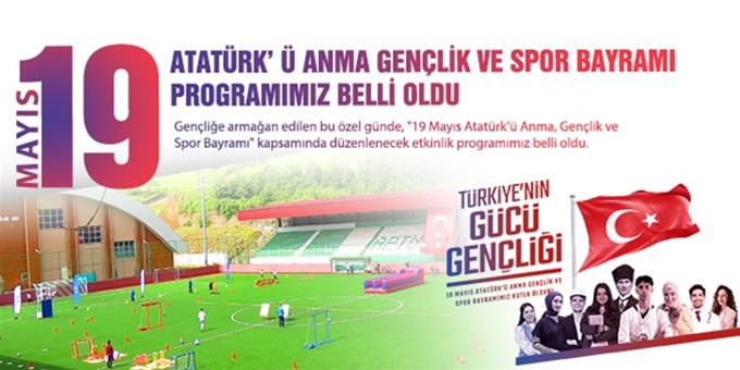 19 MAYIS ATATÜRK' Ü ANMA GENÇLİK VE SPOR BAYRAMI PROGRAMIMIZ BELLİ OLDU