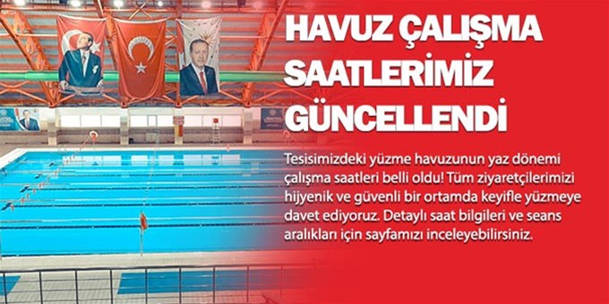 HAVUZ ÇALIŞMA SAATLERİMİZ GÜNCELLENDİ!